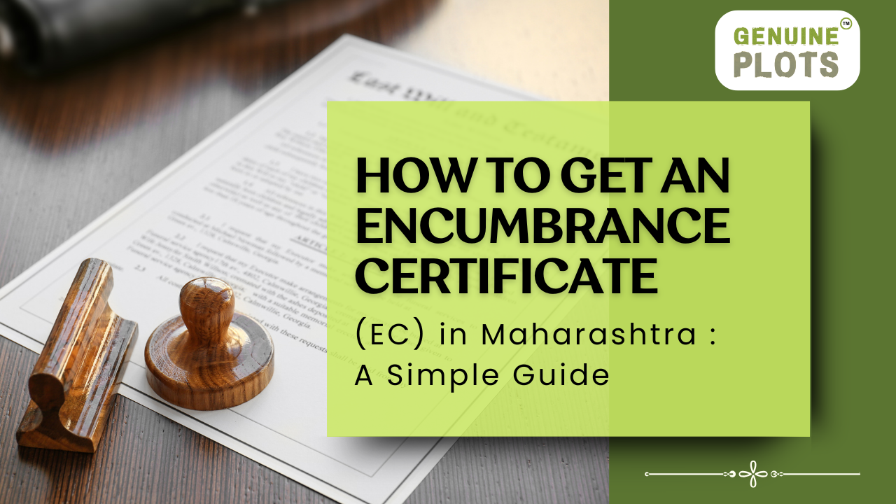 How to Get an Encumbrance Certificate (EC) in Maharashtra: A Simple Guide